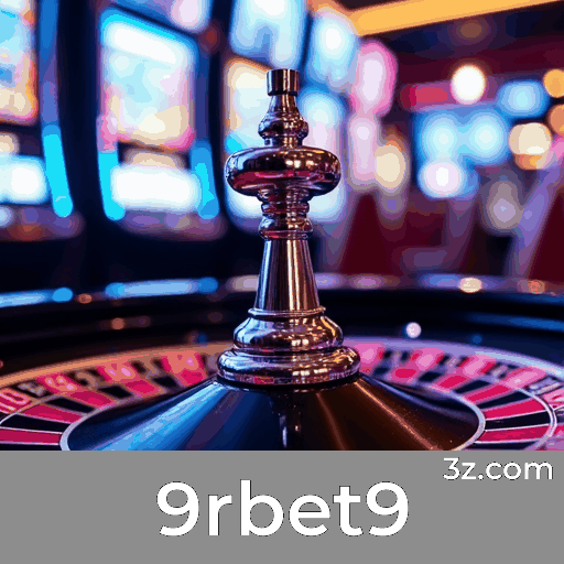 9rbet9: Cassino Online Confiável e Seguro